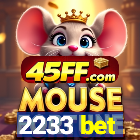 2233 bet